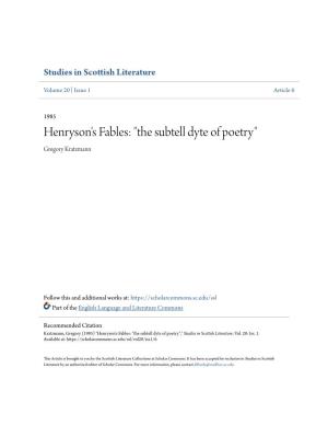 Henryson's Fables: "The Subtell Dyte of Poetry" Gregory Kratzmann