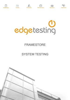 Framestore System Testing