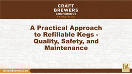 Keg Quality, Safety, and Maintenance