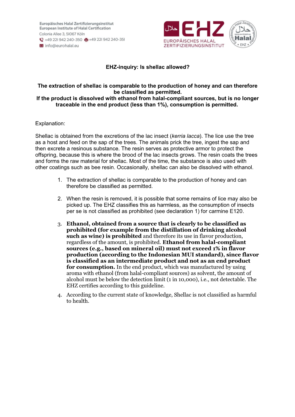 The Extraction of Shellac Is Comparable to the Production of Honey and Can Therefore Be Classified As Permitted