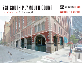 731 SOUTH PLYMOUTH COURT Printer’S Row / Chicago, Il AVAILABLE JUNE 2019