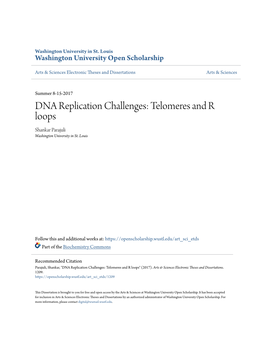 DNA Replication Challenges: Telomeres and R Loops Shankar Parajuli Washington University in St