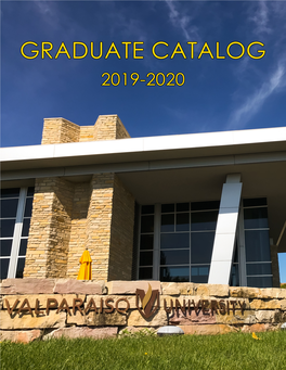 GRADUATE CATALOG the Graduate School Phone: 219-464-5313 Toll Free: 800-821-7685 Web Site