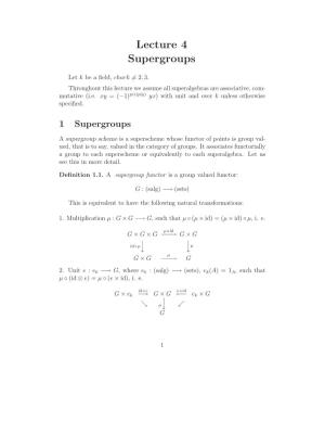 Lecture 4 Supergroups