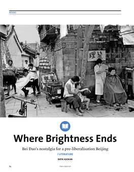 Where Brightness Ends Bei Dao’S Nostalgia for a Pre-Liberalisation Beijing / LITERATURE