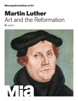 Martin Luther Art and the Reformation Presented by Martin Luther Art and the Reformation October 30, 2016–January 15, 2017