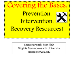 Prevention, Intervention, Recovery Resources!