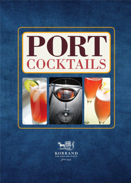 Cocktails PORT: the Fortified Wine That Has Held a Distinct, Prestigious Allure for Over 400 Years