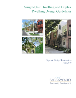 Citywide Single-Unit Dwelling and Duplex Dwelling Design Guidelines - City of Sacramento Single-Unit and Duplex Residential Design Guidelines