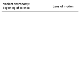 Ancient Astronomy: Beginning of Science Laws of Motion