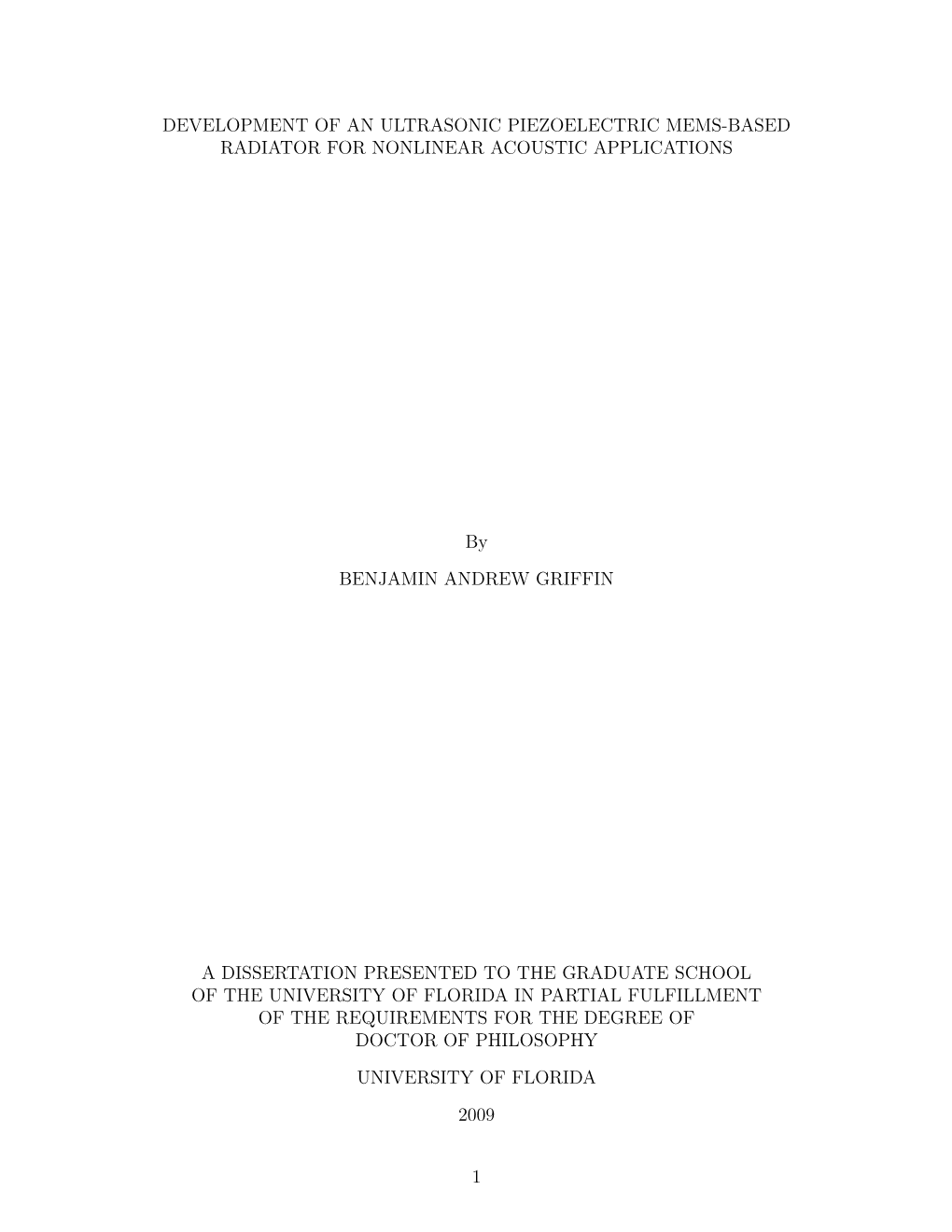 DEVELOPMENT of an ULTRASONIC PIEZOELECTRIC MEMS-BASED RADIATOR for NONLINEAR ACOUSTIC APPLICATIONS by BENJAMIN ANDREW GRIFFIN A