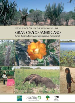 The Gran Chaco Americano Is a Wooded Region of Exceptional Biodiversity with Unique Ecological Processes