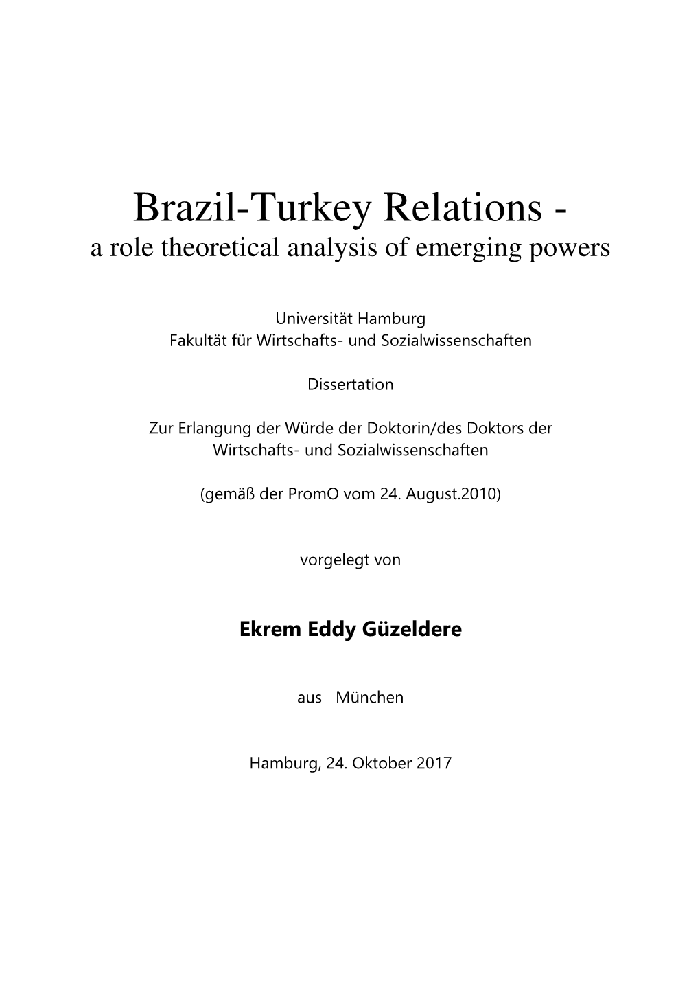 Brazil-Turkey Relations - a Role Theoretical Analysis of Emerging Powers