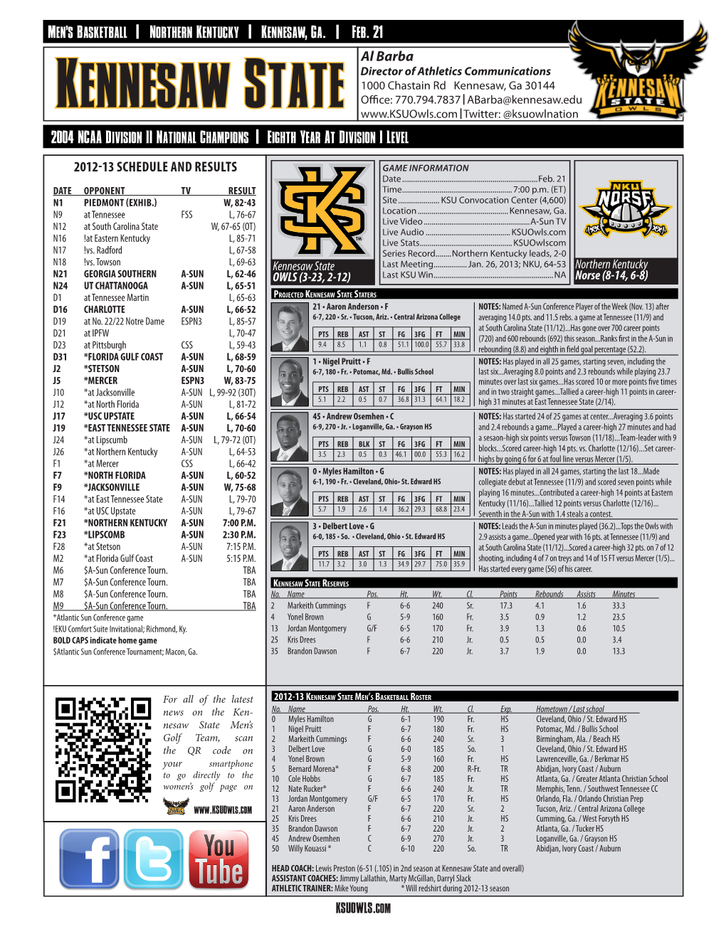 Kennesaw State Twitter: @Ksuowlnation 2004 NCAA Division II National Champions Eighth Year at Division I Level