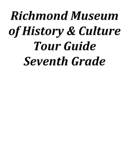 Richmond Museum of History & Culture Tour Guide Seventh Grade