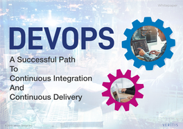 DEVOPS a Successful Path to Continuous Integration and Continuous Delivery