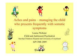 Managing the Child Who Presents Frequently with Somatic Symptoms