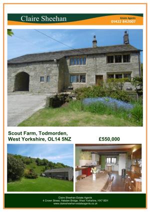 Scout Farm, Todmorden, West Yorkshire, OL14 5NZ £550,000