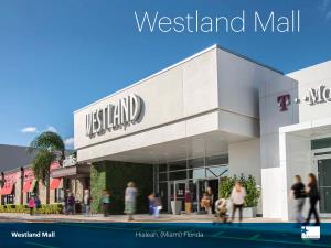 Westland Mall Hialeah, (Miami) Florida Serving Miami’S Progressive and Vibrant Hialeah Community