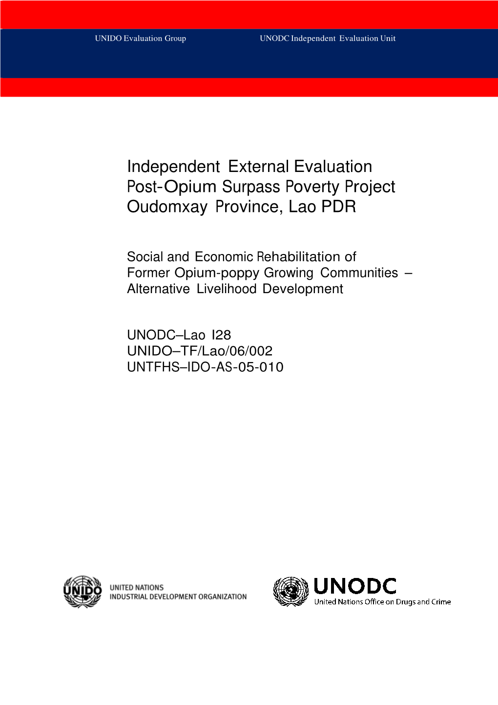 Independent External Evaluation Post-Opium Surpass Poverty Project Oudomxay Province, Lao PDR