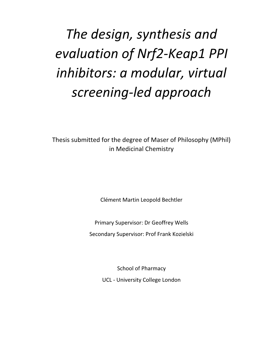 A Modular, Virtual Screening-Led Approach