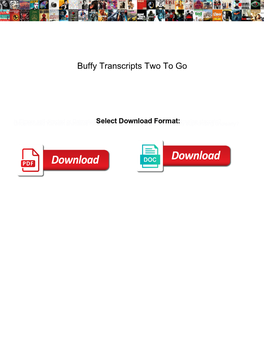 Buffy Transcripts Two to Go