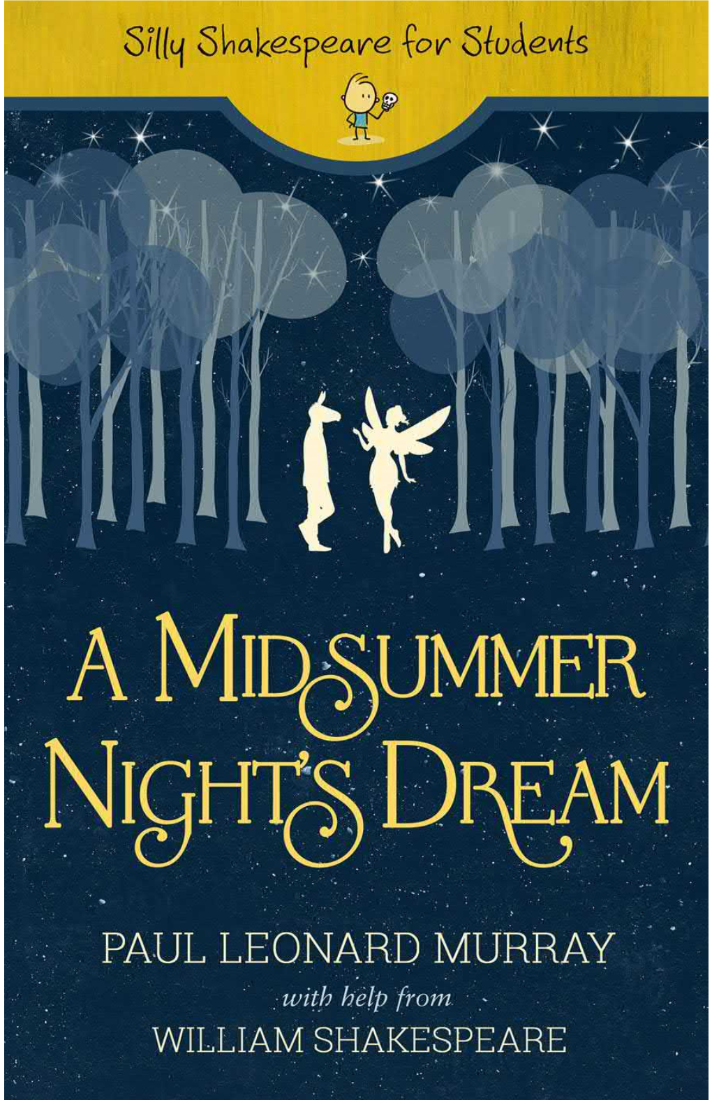 A Midsummer Night's Dream Silly Shakespeare