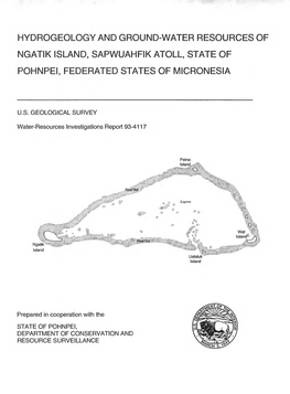 Hydrogeology and Ground-Water Resources of Ngatik Island, Sapwuahfik Atoll, State of Pohnpei, Federated States of Micronesia
