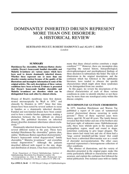 Dominantly Inherited Drusen Represent More Than One Disorder: a Historical Review
