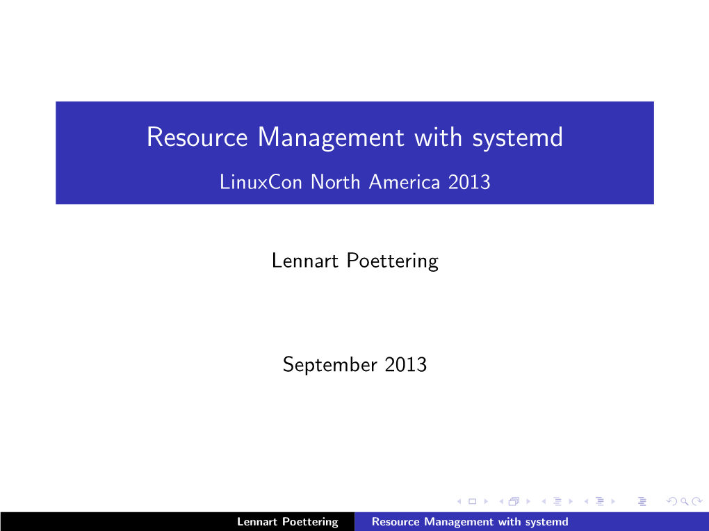 Resource Management with Systemd Linuxcon North America 2013