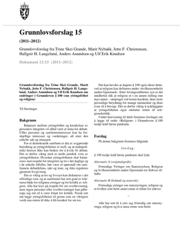 Grunnlovsforslag 15 (2011–2012) Grunnlovsforslag Fra Trine Skei Grande, Marit Nybakk, Jette F