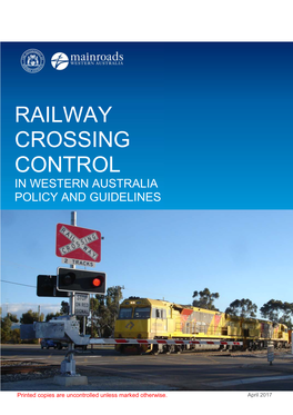 Railway Crossing Control in Western Australia Policy and Guidelines 2017