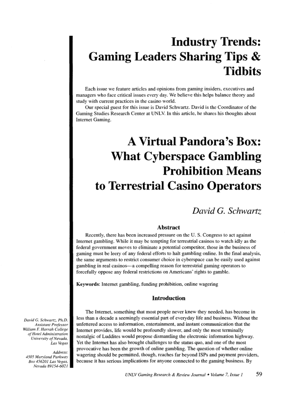 What Cyberspace Gambling Prohibition Means to Terrestrial Casino Operators