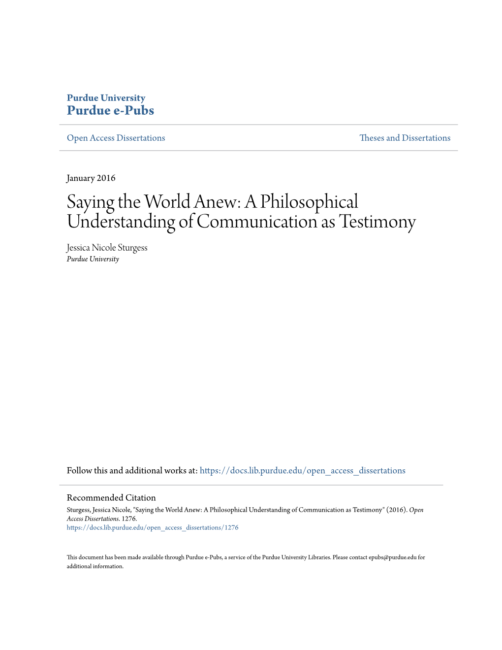 A Philosophical Understanding of Communication As Testimony Jessica Nicole Sturgess Purdue University