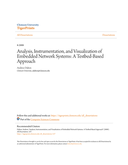 Analysis, Instrumentation, and Visualization of Embedded Network Systems: a Testbed-Based Approach Andrew Dalton Clemson University, Adalton@Clemson.Edu