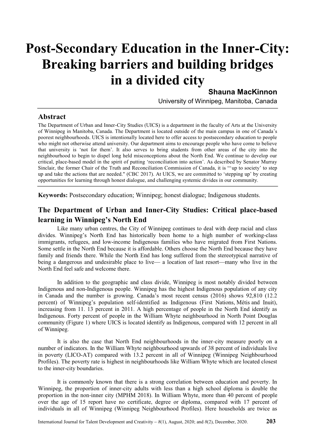 Breaking Barriers and Building Bridges in a Divided City Shauna Mackinnon University of Winnipeg, Manitoba, Canada