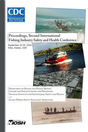 Proceedings, Second International Fishing Industry Safety and Health Conference September 22-24, 2003 Sitka, Alaska, USA