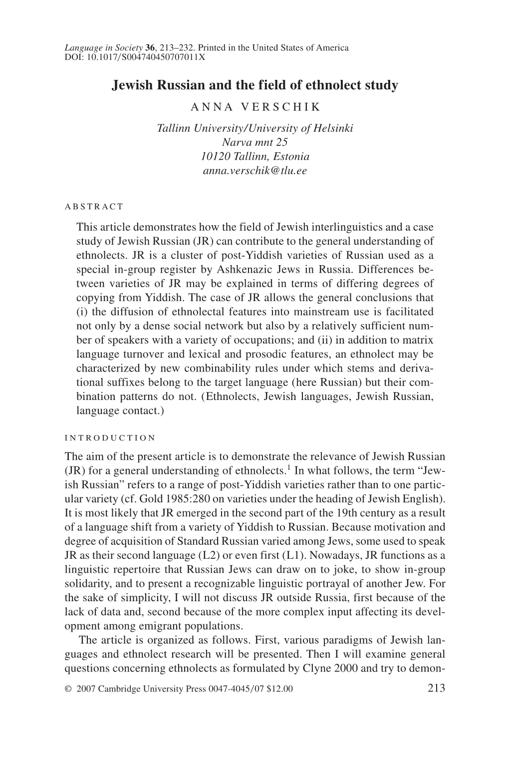 Jewish Russian and the Field of Ethnolect Study ANNA VERSCHIK Tallinn University/University of Helsinki Narva Mnt 25 10120 Tallinn, Estonia Anna.Verschik@Tlu.Ee