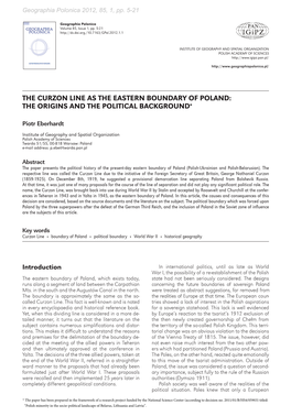 Geographia Polonica Vol. 85 No. 1 (2012), the Curzon Line As the Eastern Boundary of Poland: the Origins and the Political Backg