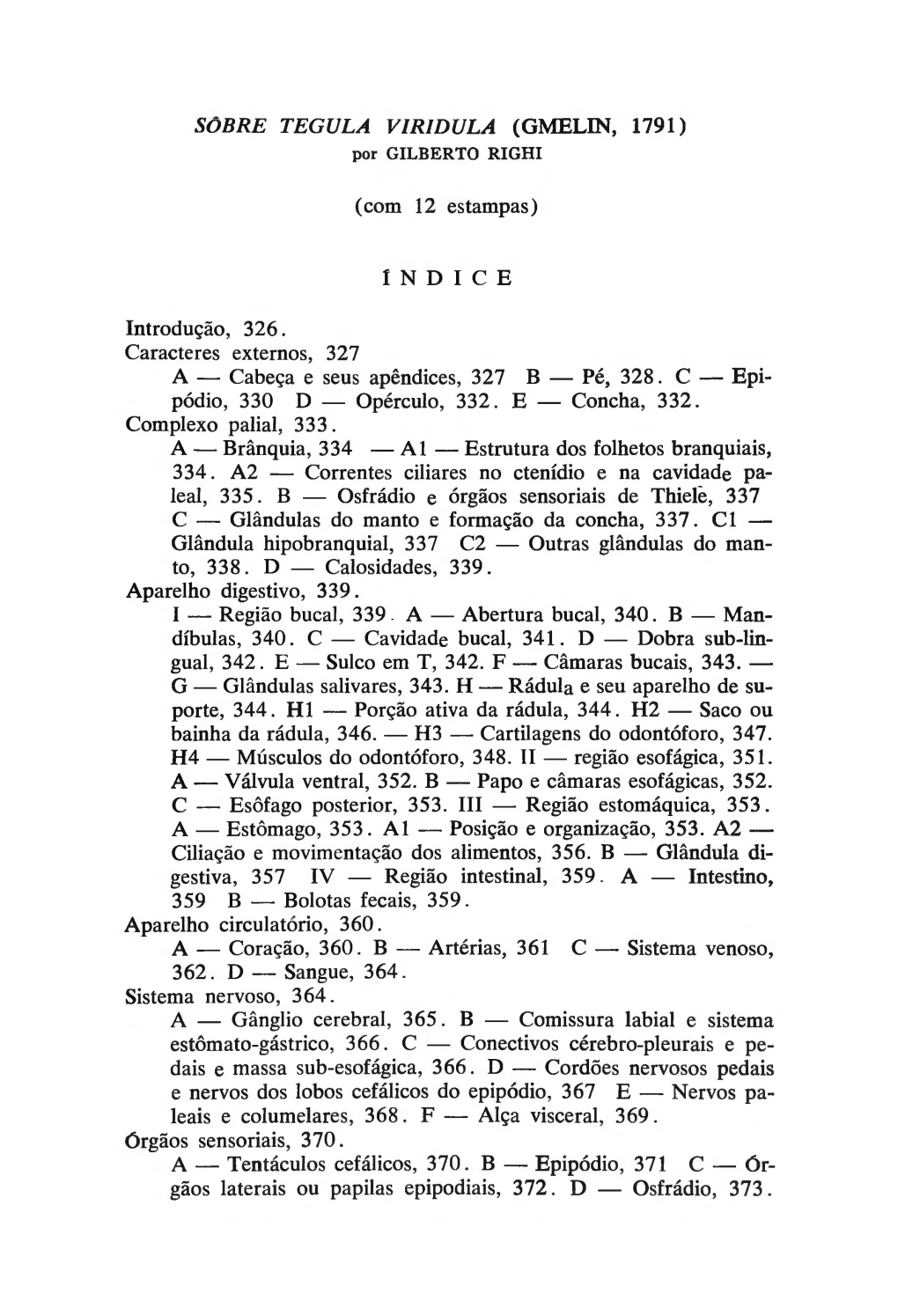 SOBRE TEGULA VIRIDULA (GMELIN, 1791) (Com 12 Estampas)