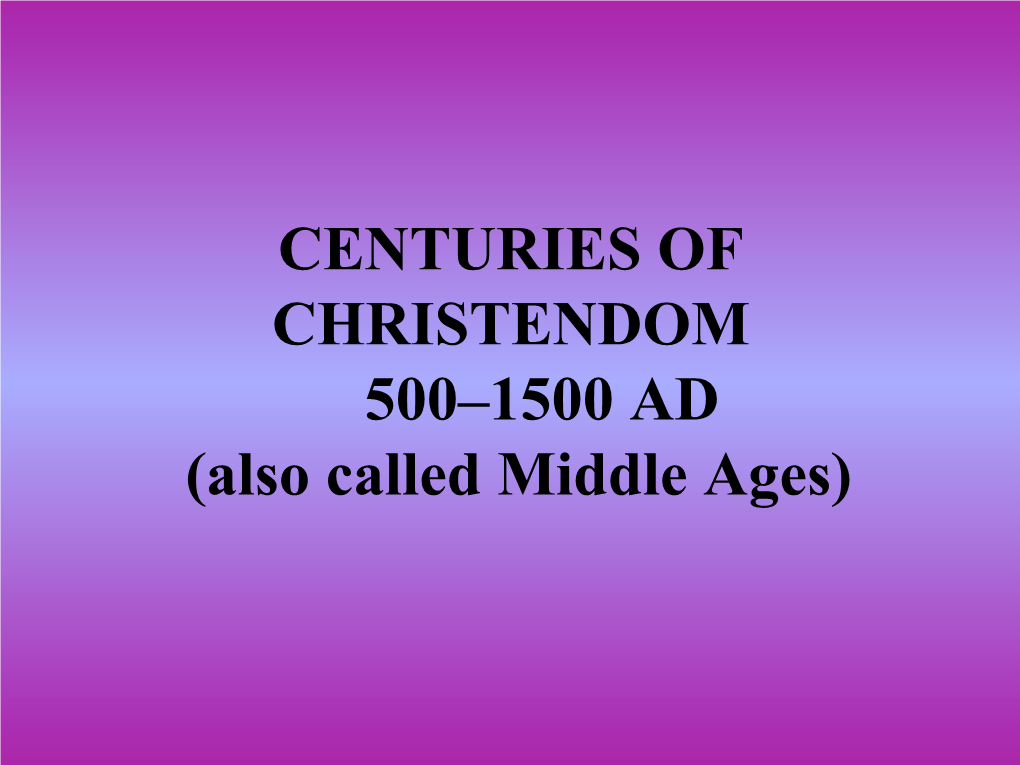 centuries-of-christendom-500-1500-ad-also-called-middle-ages