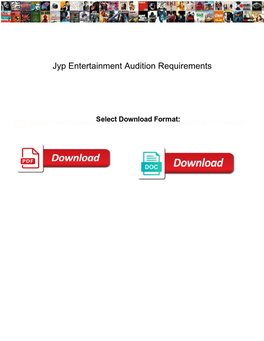 Jyp Entertainment Audition Requirements