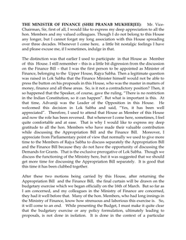 THE MINISTER of FINANCE (SHRI PRANAB MUKHERJEE): Mr. Vice- Chairman, Sir, First of All, I Would Like to Express My Deep Appreciation to All the Hon