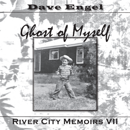 River City Memoirs VII River Citydave Memoirs Engel Ghost Ghost of Myself