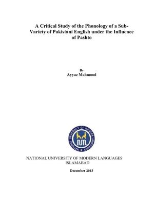 A Critical Study of the Phonology of a Sub- Variety of Pakistani English Under the Influence of Pashto