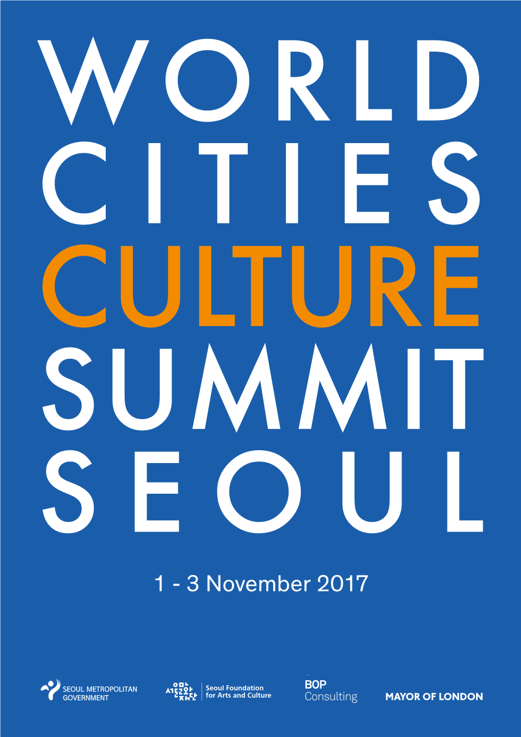 1 - 3 November 2017 Beyond the Creative City: New Civic Agendas for Citizens and by Citizens Policy Brieﬁng 6: Seoul Summit 2017 Contents