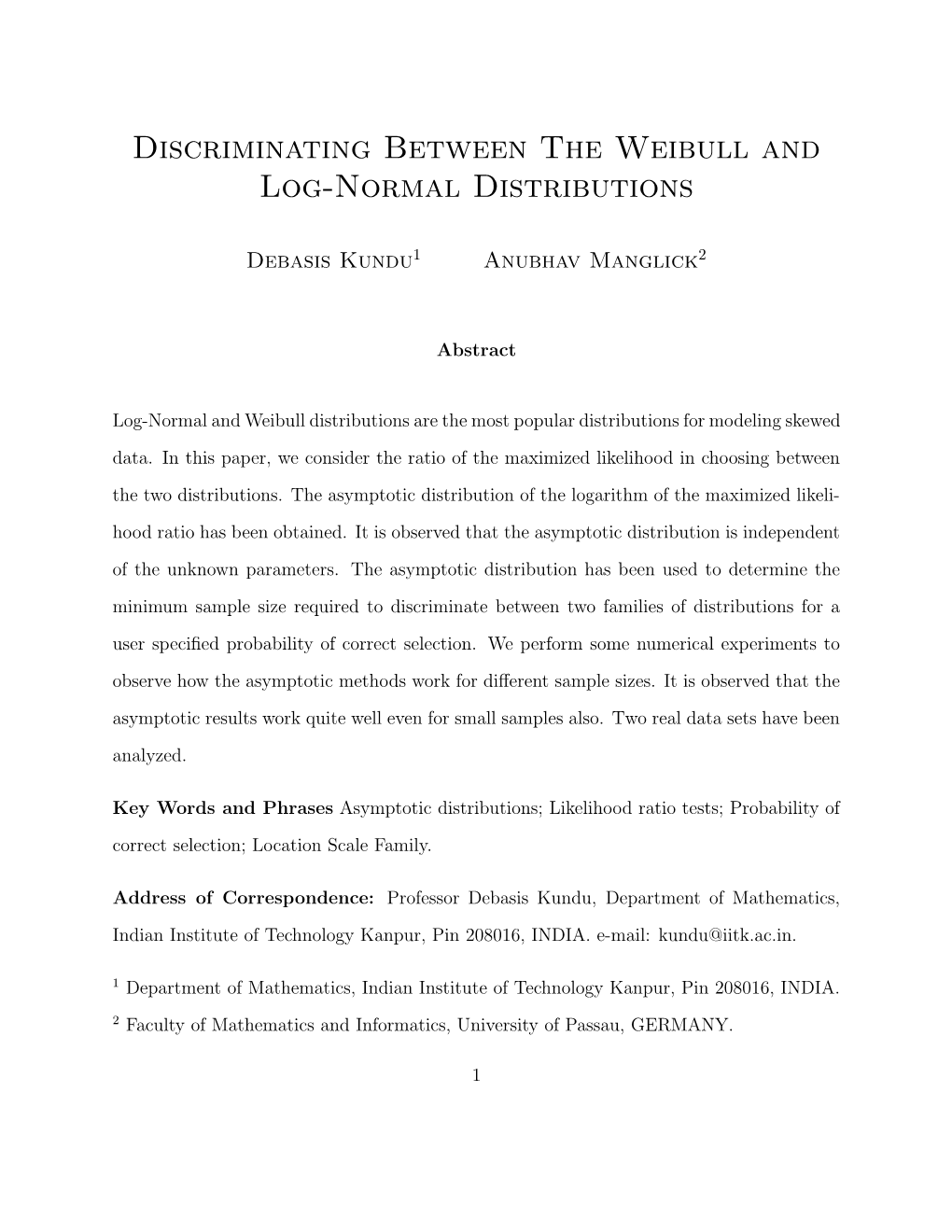 Discriminating Between the Weibull and Log-Normal Distributions