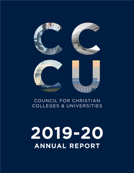 ANNUAL REPORT 2 | CCCU 2019-20 ANNUAL REPORT Table of Contents CCCU LEADERSHIP 2019-20 2 Shirley V
