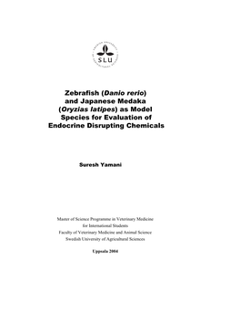 (Danio Rerio) and Japanese Medaka (Oryzias Latipes) As Model Species for Evaluation of Endocrine Disrupting Chemicals
