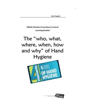 The “Who, What, Where, When, How and Why” of Hand Hygiene